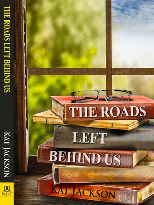 cover image of The Roads Left Behind Us